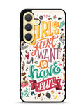 Girls Just Want To Have Fun Samsung Galaxy S23 FE 5G Case QC0778