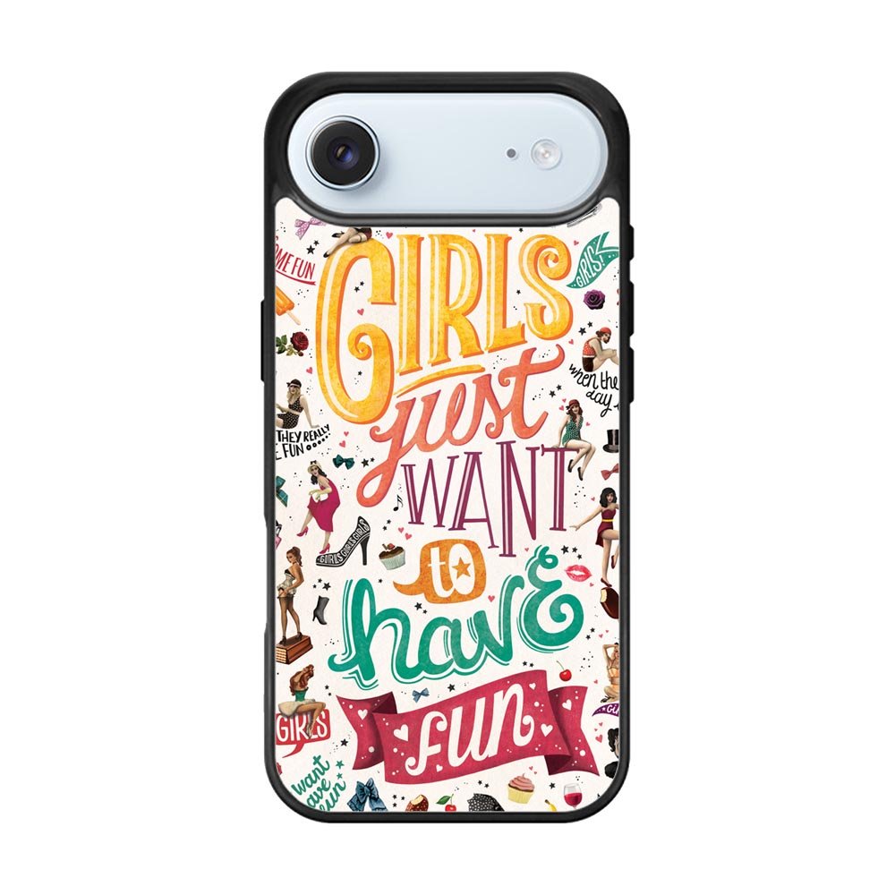 Girls Just Want To Have Fun iPhone Air Case QC0778