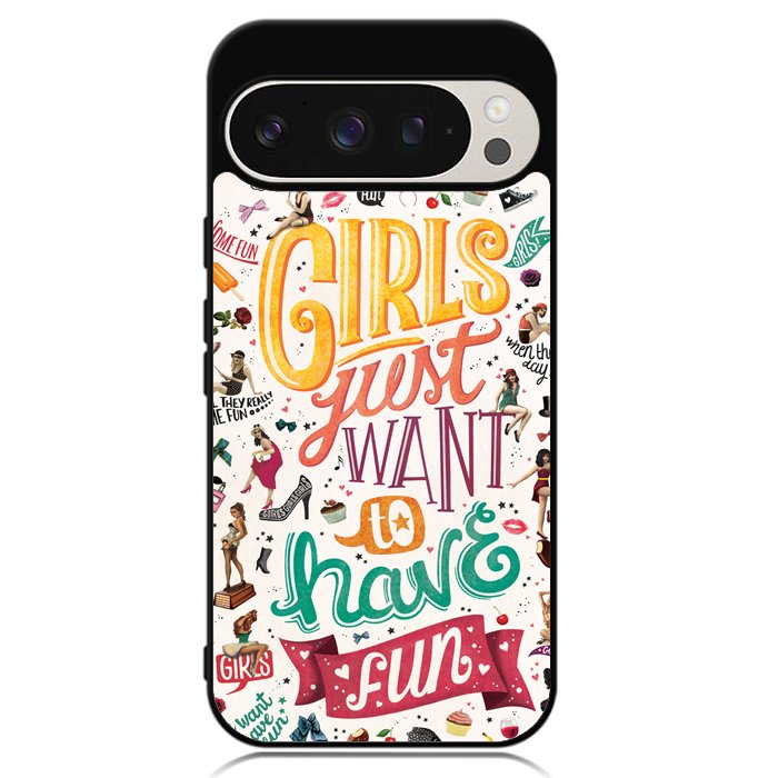 Girls Just Want To Have Fun Google Pixel 9 | Pixel 9 Pro Case OV0778