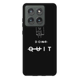 dont quit FLX0544 Motorola Moto Edge 2025 Case