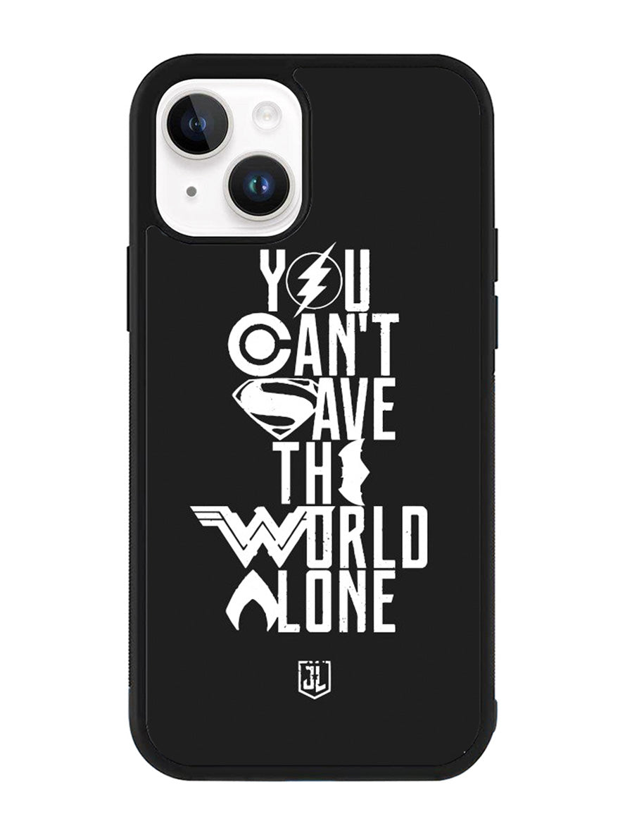 JL You Cant Save The World Alone iPhone 14 Plus Case QC1461