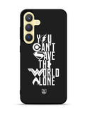 JL You Cant Save The World Alone Samsung Galaxy S25 5G Case OV1461