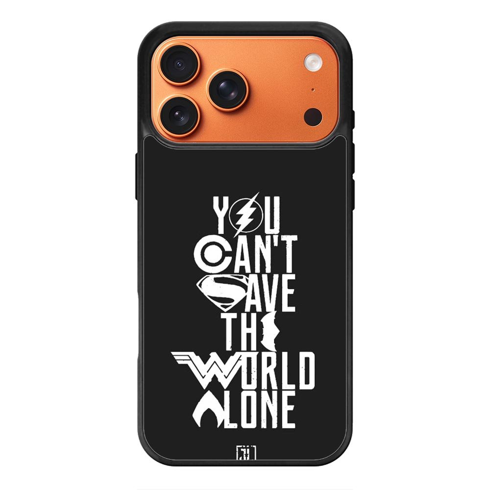 JL You Cant Save The World Alone iPhone 17 Pro Max Case OV1461