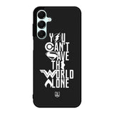JL You Cant Save The World Alone Samsung Galaxy A16 Case OV1461