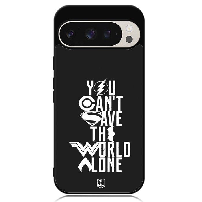 JL You Cant Save The World Alone Google Pixel 9 | Pixel 9 Pro Case OV1461