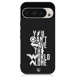 JL You Cant Save The World Alone Google Pixel 9 Pro XL Case OV1461