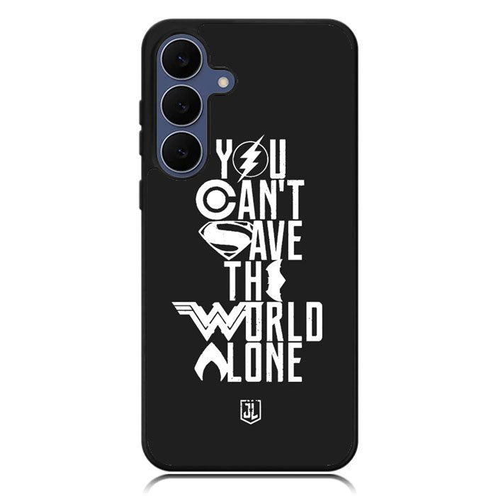 JL You Cant Save The World Alone Samsung Galaxy S25 FE Case OV1461