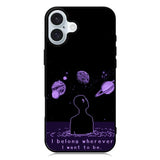 I Belong Wherever I Want To Be iPhone 16 Case QC11114