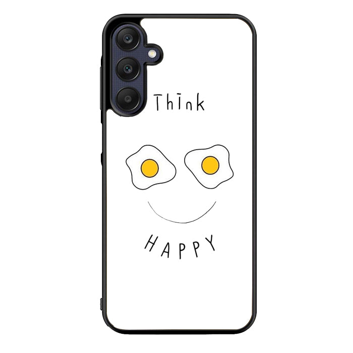 Think happy  FLN0091 Samsung Galaxy A15 A25 A35 A55 5G Case