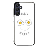 Think happy  FLN0091 Samsung Galaxy A15 A25 A35 A55 5G Case