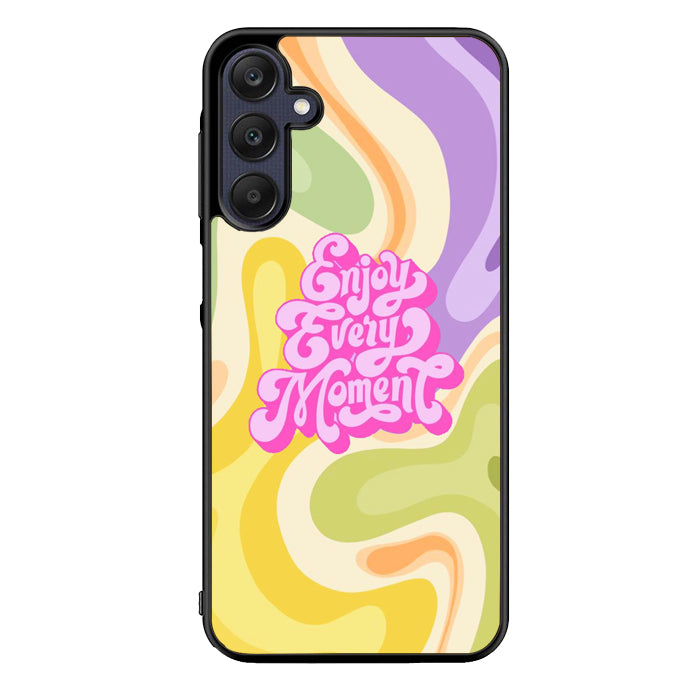 Enjoy every moment FLN0153 Samsung Galaxy A15 A25 A35 A55 5G Case