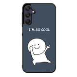 Im so cool FLN0163 Samsung Galaxy A15 A25 A35 A55 5G Case