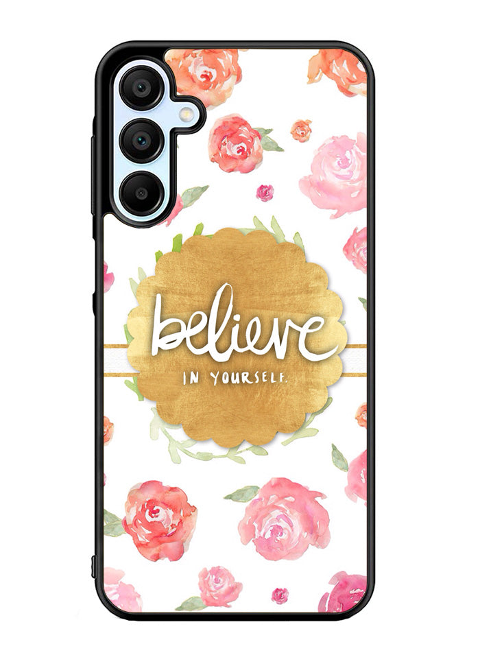 BELIEVE IN YOURSELF Samsung Galaxy A15 5G Case OV1569