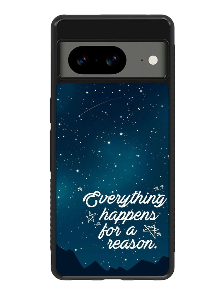 everything happens for a reason Google Pixel 8 Case QC7265