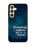 everything happens for a reason Samsung Galaxy S24 Plus 5G , Samsung Galaxy S24+ 5G Case OV7265