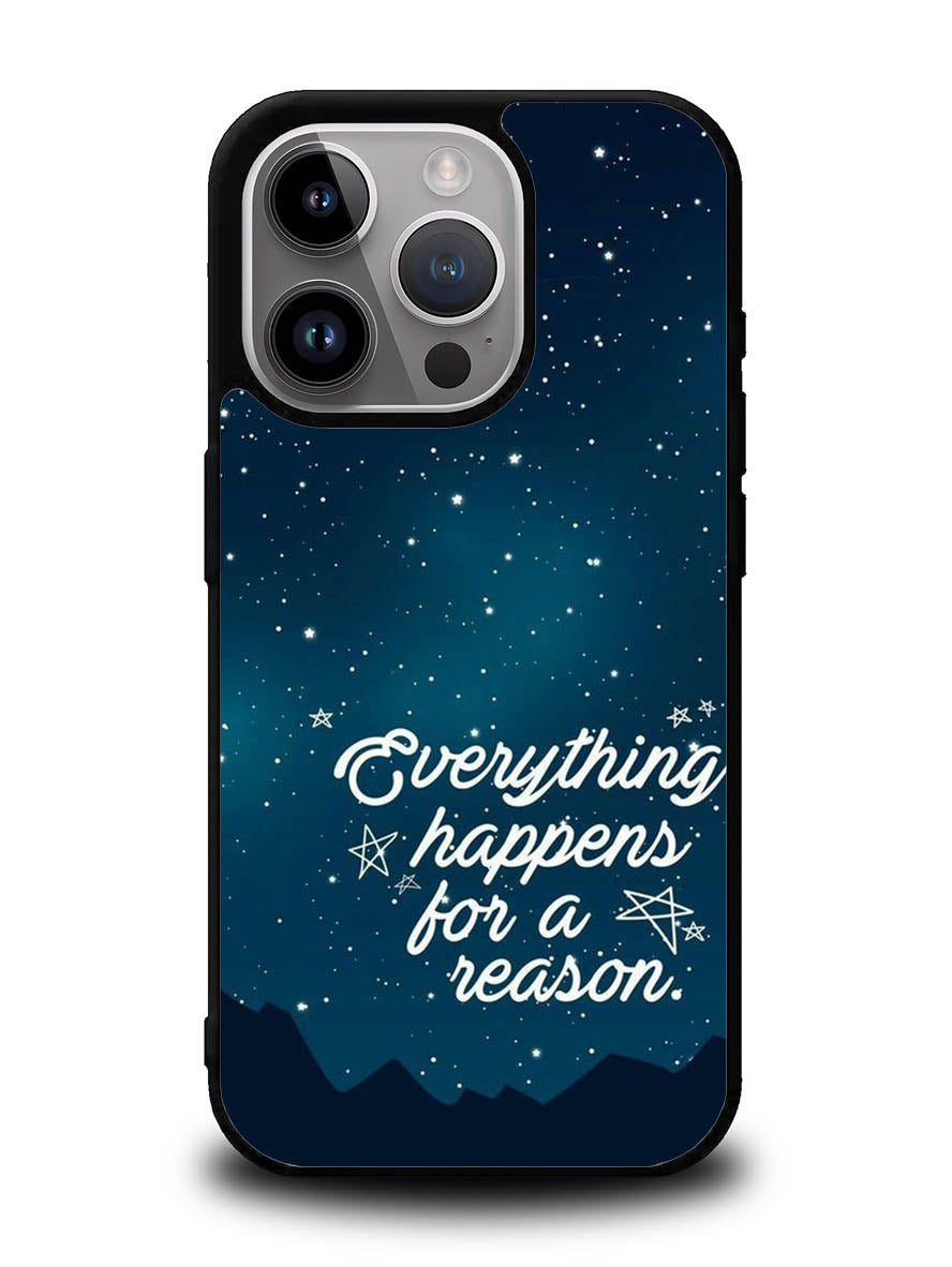 everything happens for a reason iPhone 14 Pro Max Case QC7265