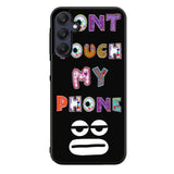 Dont Touch My Phone FORL0008 Samsung Galaxy A15 A25 A35 A55 5G Case