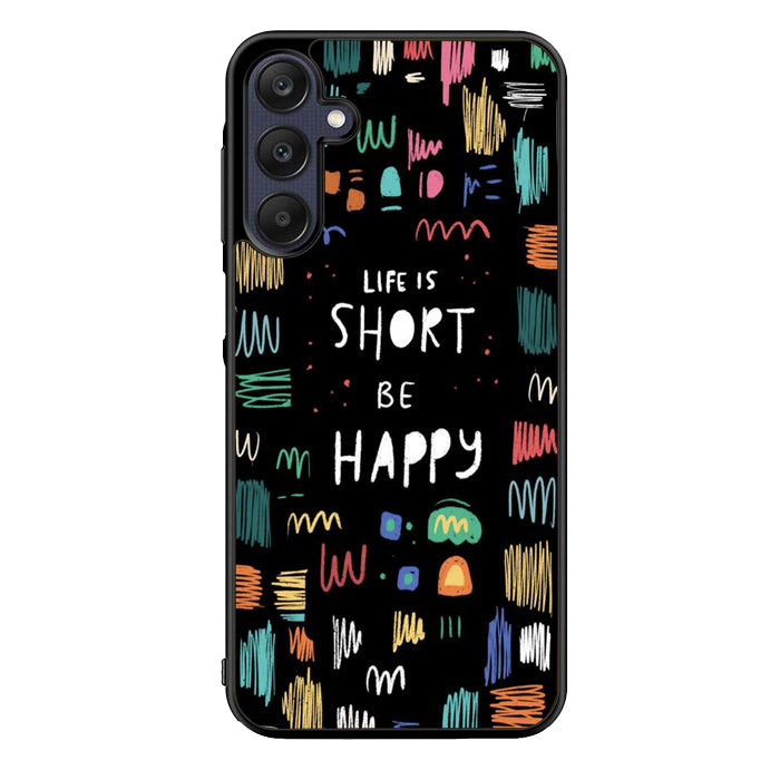 Life Quotes FORL0088 Samsung Galaxy A15 A25 A35 A55 5G Case
