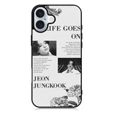 Life Goes On Jungkook iPhone 16 Plus Case QC9291