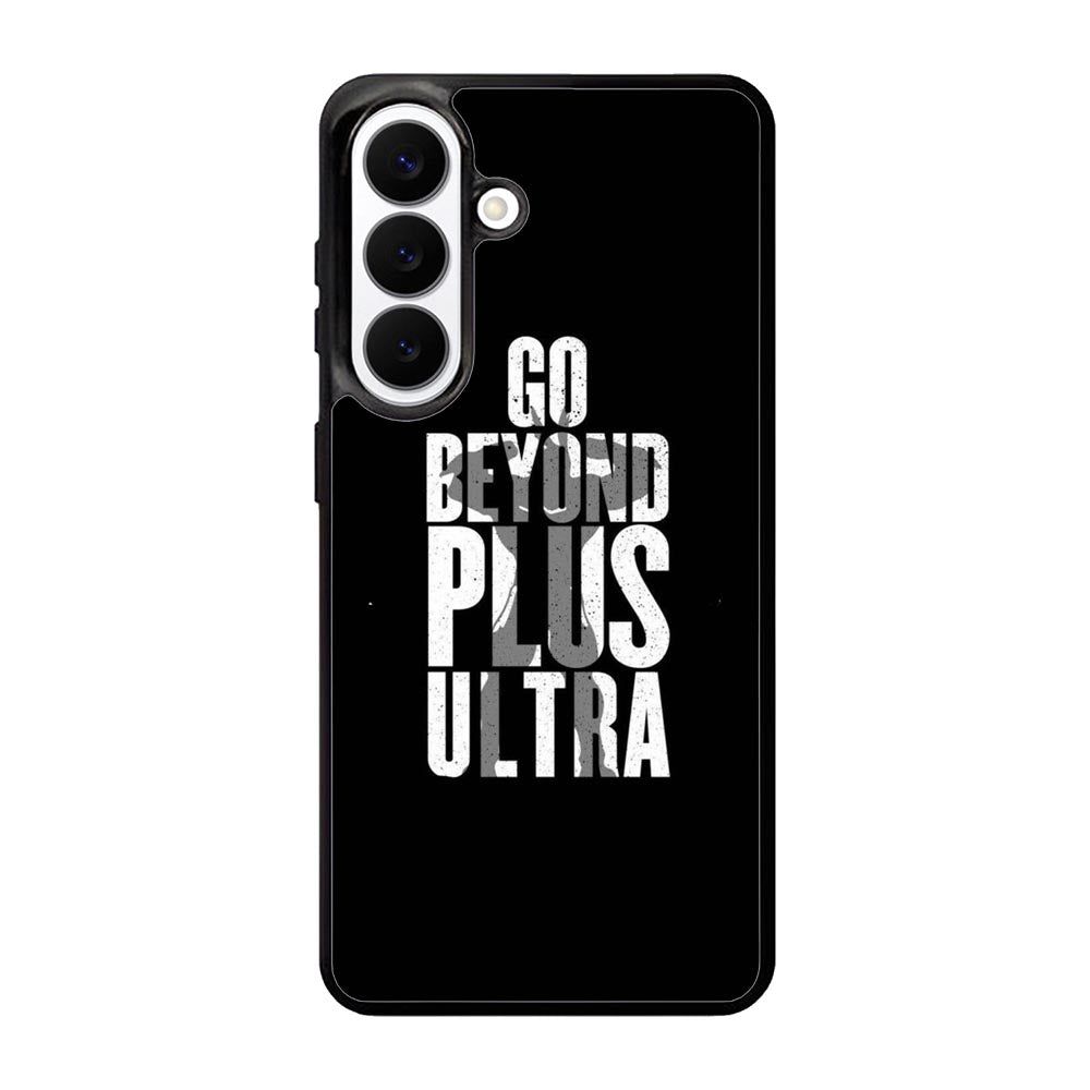 go beyond plus ultra Samsung Galaxy S26 Case OV8738