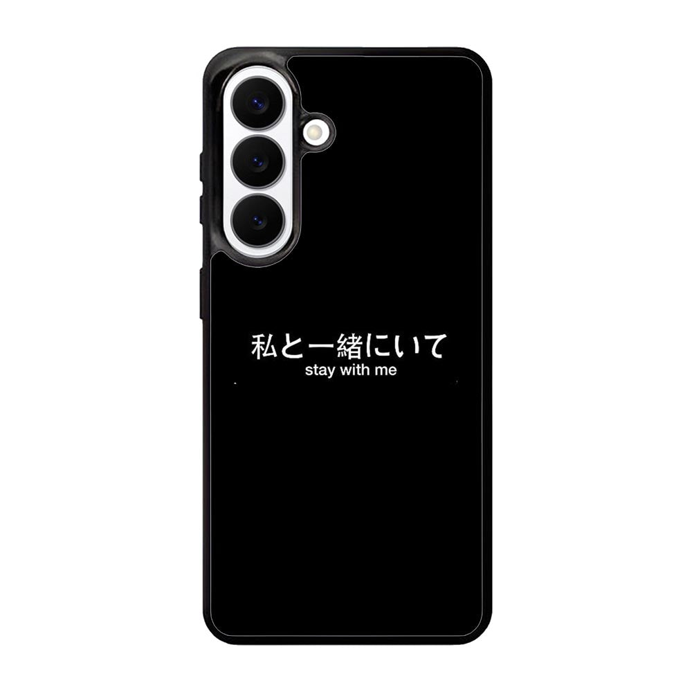 Stay With Me Simple Quotes Samsung Galaxy S26 Case OV11226