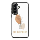 You Cant Do It FLX0537 Samsung Galaxy A37 Case
