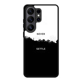 NEVER SETTLE FLX0545 Samsung Galaxy S26 Ultra Case