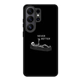 Never Better Alone FLX0546 Samsung Galaxy S26 Ultra Case