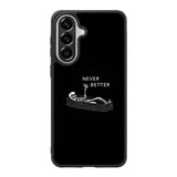 Never Better Alone FLX0546 Samsung Galaxy A37 Case