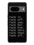 Fuck You and Fuck All Google Pixel 8 Case QC4904