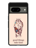 Good Things Take Time Google Pixel 8A Case QC8299