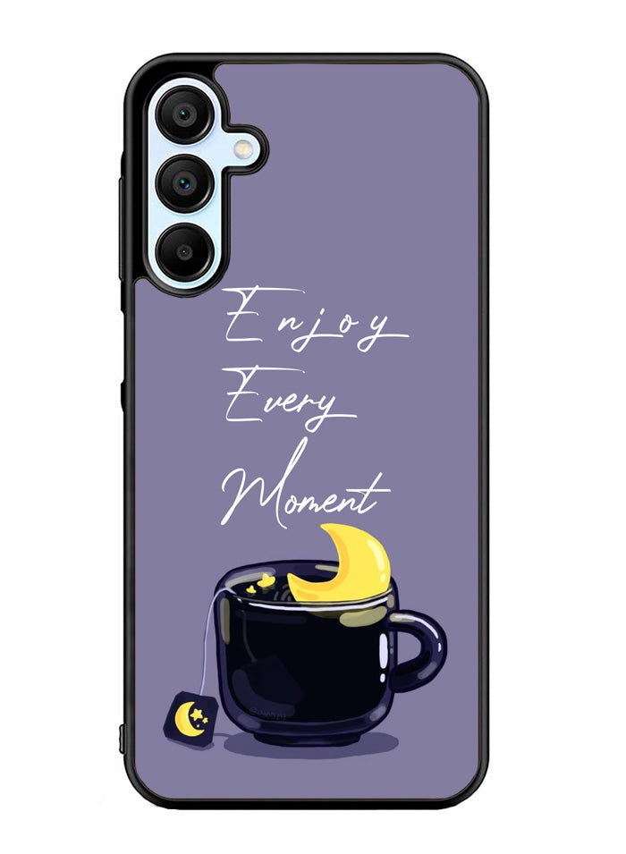 Enjoy Every Moment Samsung Galaxy A15 5G Case OV8361