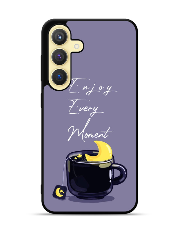 Enjoy Every Moment Samsung Galaxy S24 Plus 5G , Samsung Galaxy S24+ 5G Case OV8361