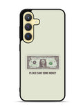 Save Your Money Samsung Galaxy S25 5G Case OV7911