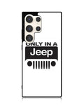 Only In a Jeep Samsung Galaxy S23 Ultra 5G Case QC9802