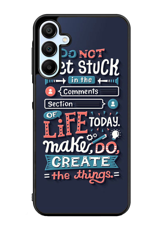 Quotes Do Not Stuck In The Comment Samsung Galaxy A35 5G Case OV10802