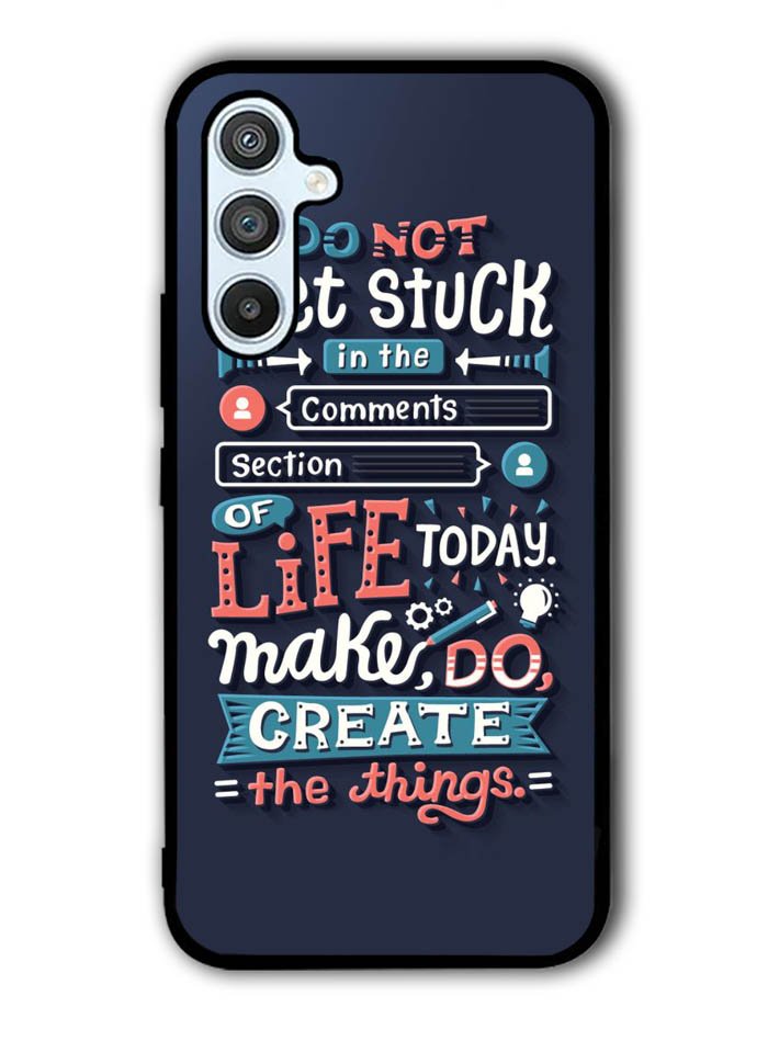 Quotes Do Not Stuck In The Comment Samsung Galaxy A54 5G Case OV10802
