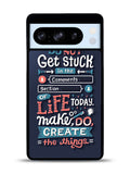 Quotes Do Not Stuck In The Comment Google Pixel 8 Pro Case QC10802