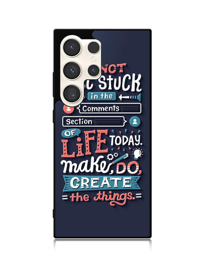 Quotes Do Not Stuck In The Comment Samsung Galaxy S24 Ultra 5G Case OV10802